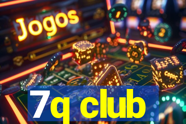 7q club